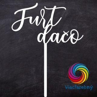 Nápis "Furt dačo" - Viacfarebný zápich